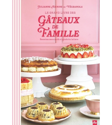 Le grand livre des gâteaux de famille