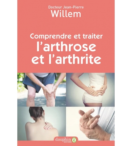 Comprendre et traiter l'arthrose et l'arthrite