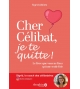 Cher célibat, je te quitte