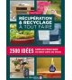 Récupération et recyclage à tout faire