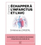 Comment échapper à l'infarctus et à l'AVC