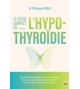 Le guide complet de l'hypothyroïdie