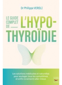 Le guide complet de l'hypothyroïdie