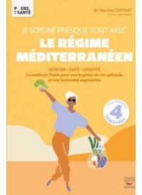 Je soigne presque tout avec le régime méditerranéen