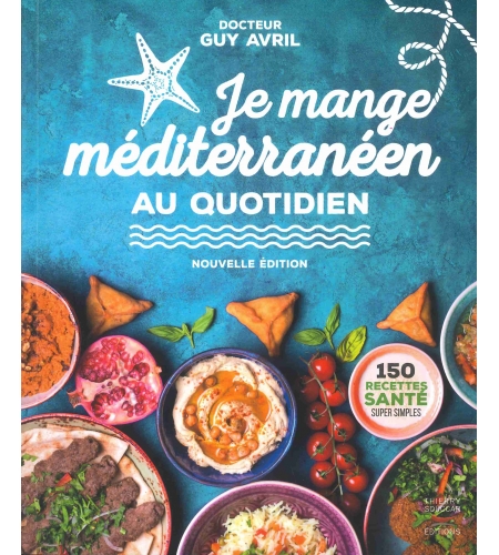 Je mange méditerranéen au quotidien