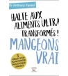 Mangeons vrai, halte aux aliments ultra transformés